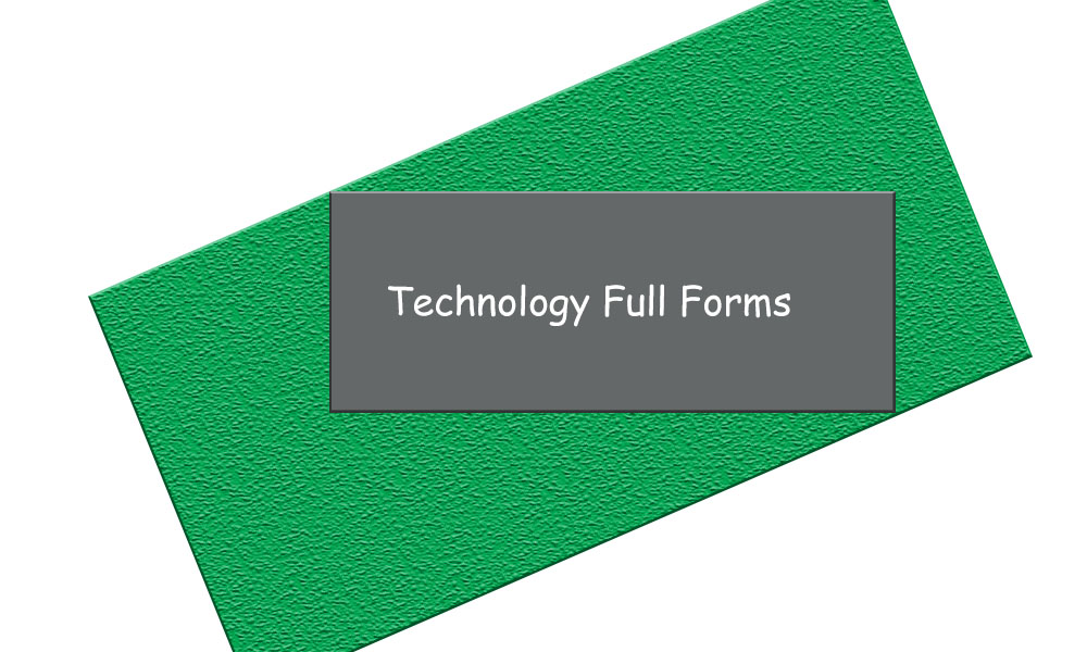 technology full forms